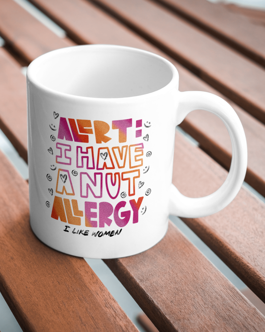 Alert: I Have a Nut Allergy - Lesbian Pride  White 11oz Ceramic Mug